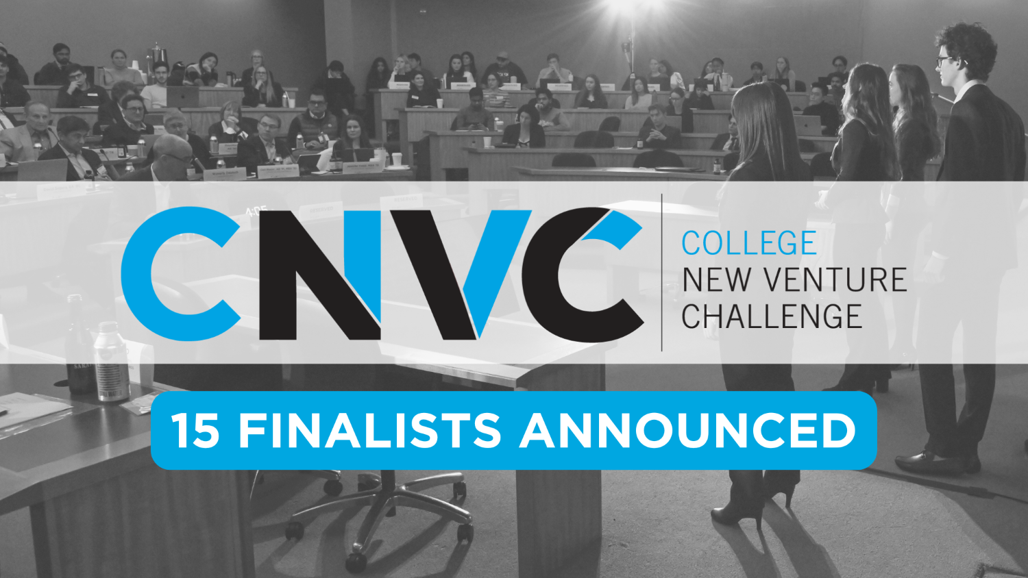 Slide with the text CNVC (College New Venture Challenge) 15 finalists announced